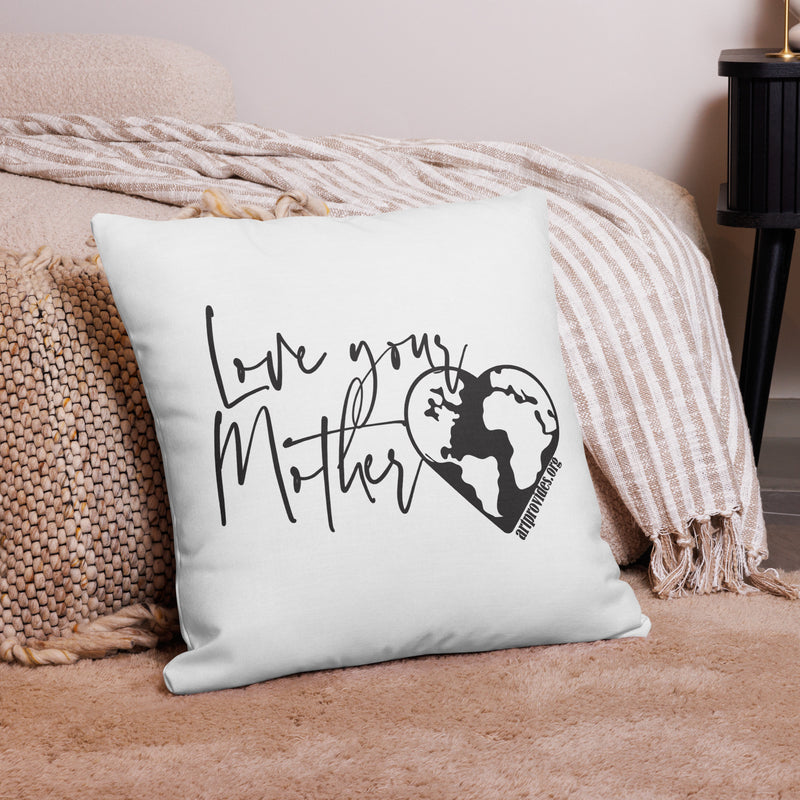 Love Your Mother Premium Pillow Case